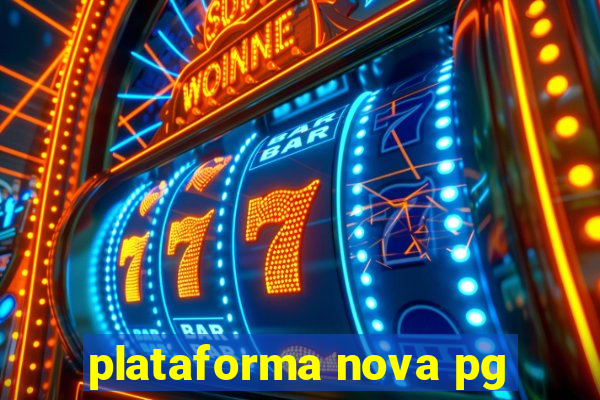 plataforma nova pg